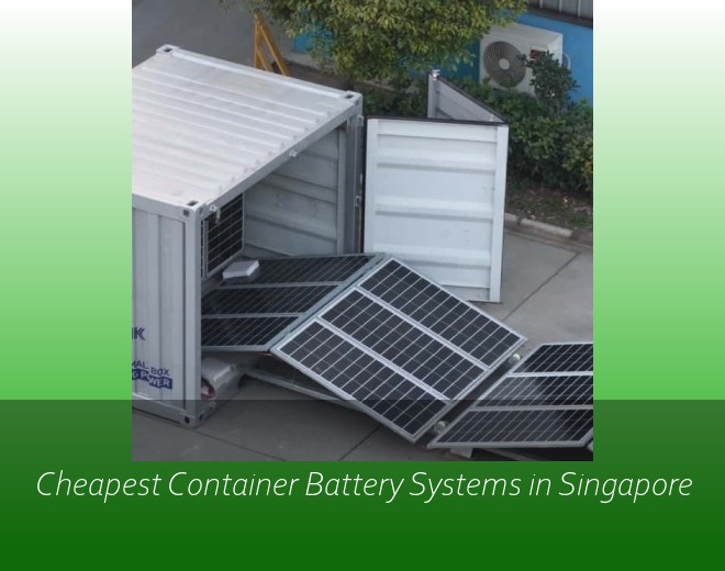 Cheapest Container Battery Systems in Singapore